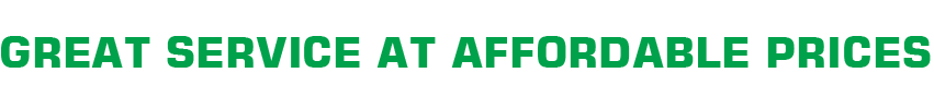 Great Service At Affordable Prices